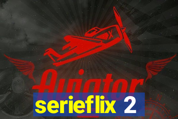 serieflix 2